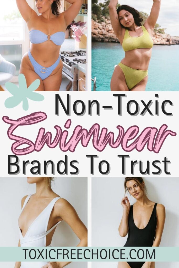 Collage of women modeling different swimsuits with text reading “Non-Toxic Swimwear Brands To Trust”.