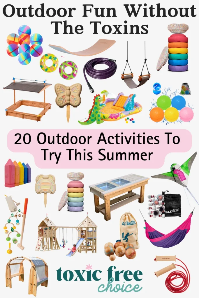 Text reading "outdoor fun without the toxins, 20 outdoor activities to try this summer", showcasing a collage of non-toxic outdoor activities.