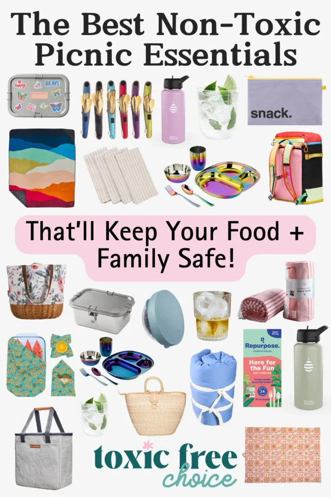 Text reading "the best non-toxic picnic essentials, that'll keep your food + family safe", showcasing a collage of non-toxic picnic essentials.