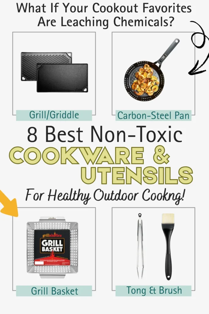 Text reading "what is your cookout favorites are leaching chemicals?, 8 best non-toxic cookware & utensils for healthy outdoor cooking", showcasing non-toxic cookware & utensils from brands like Lodge Cast Iron, OXO and more.