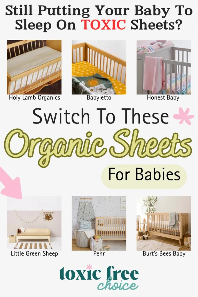 Text reading "still putting your baby to sleep on TOXIC sheets, switch to these organic sheets for babies", showcasing organic sheet brands for babies such as Holy Lamb Organics, Babyletto, Honest Baby and more.