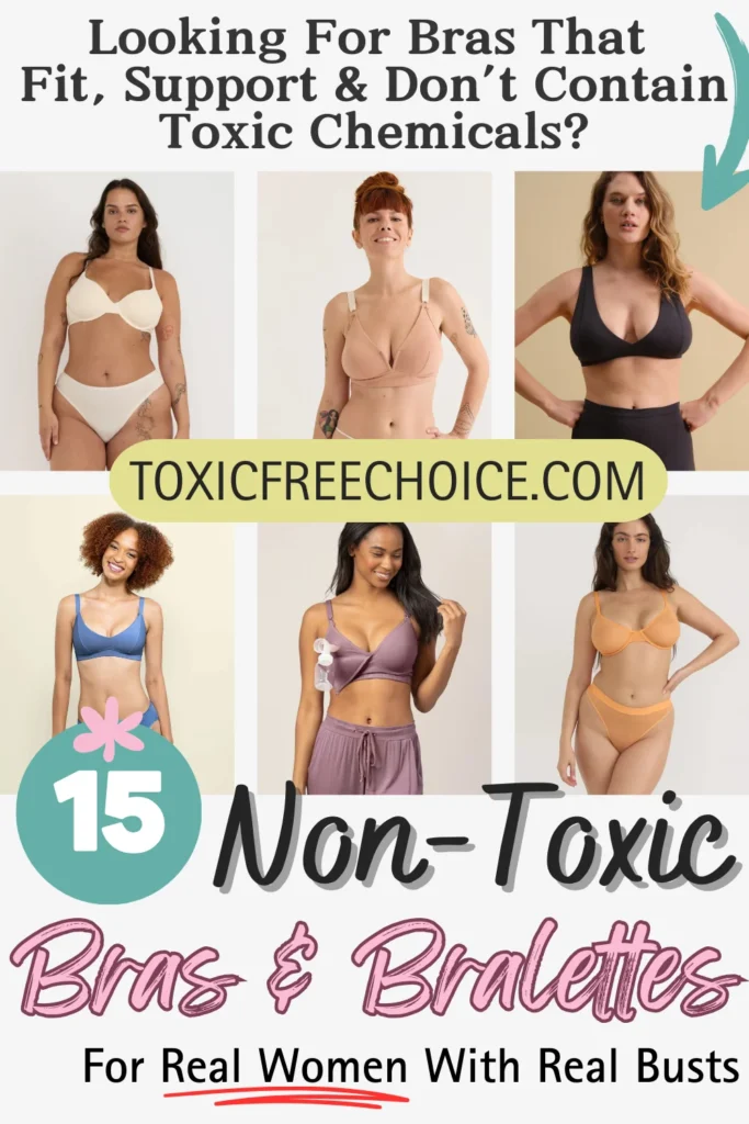 Text reading "looking for bras that fit, support & don't contain toxic chemicals?, 15 non-toxic bras & bralettes for real women with real busts", showcasing 6 images of women wearing non-toxic bras and bralettes.