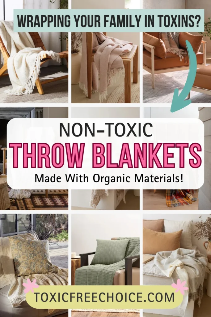 Text reading "Wrapping your family in toxins? Non-toxic throw blankets made with organic materials", showcasing 9 images of non-toxic throw blankets.