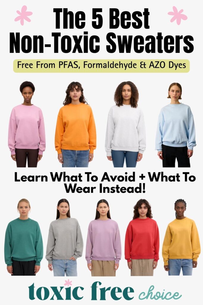 Text reading "The 5 best non-toxic sweaters free from PFAS, formaldehyde & AZO dyes. Learn what to avoid + what to wear instead", showcasing women wearing non-toxic sweaters.