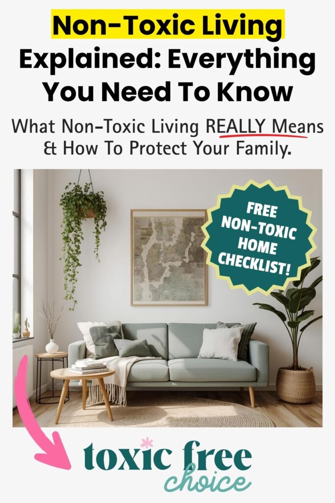 Graphic promoting a guide to non-toxic living with a modern living room, highlighting a free non-toxic home checklist from Toxic Free Choice.