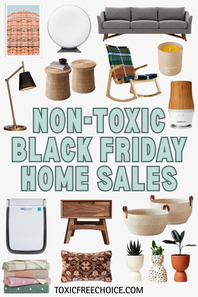Collage of non-toxic home products including furniture, air purifiers, candles, decor, and storage baskets with text reading ‘Non-Toxic Black Friday Home Sales’.