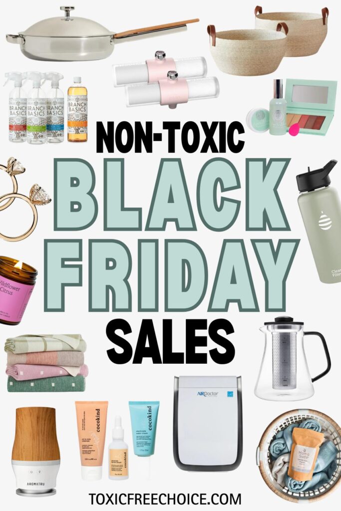 Collage of non-toxic products including cookware, skincare, home decor, cleaning supplies, and air purifiers with text reading ‘Non-Toxic Black Friday Sales’.