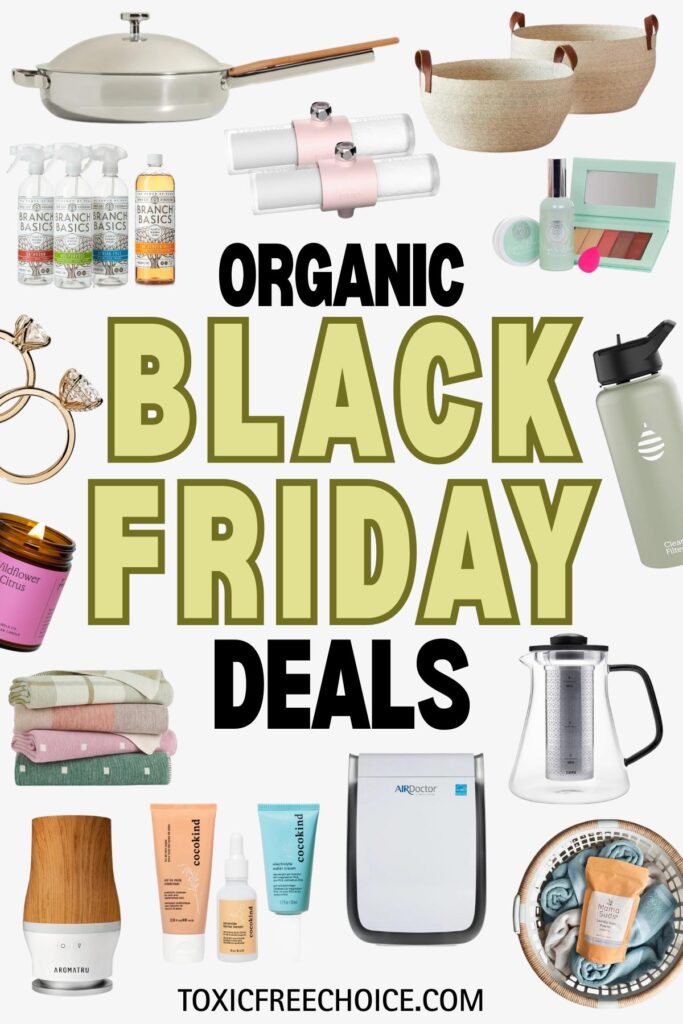 Collage of organic and non-toxic products including cookware, skincare, cleaning supplies, candles, and air purifiers with text reading ‘Organic Black Friday Deals’.