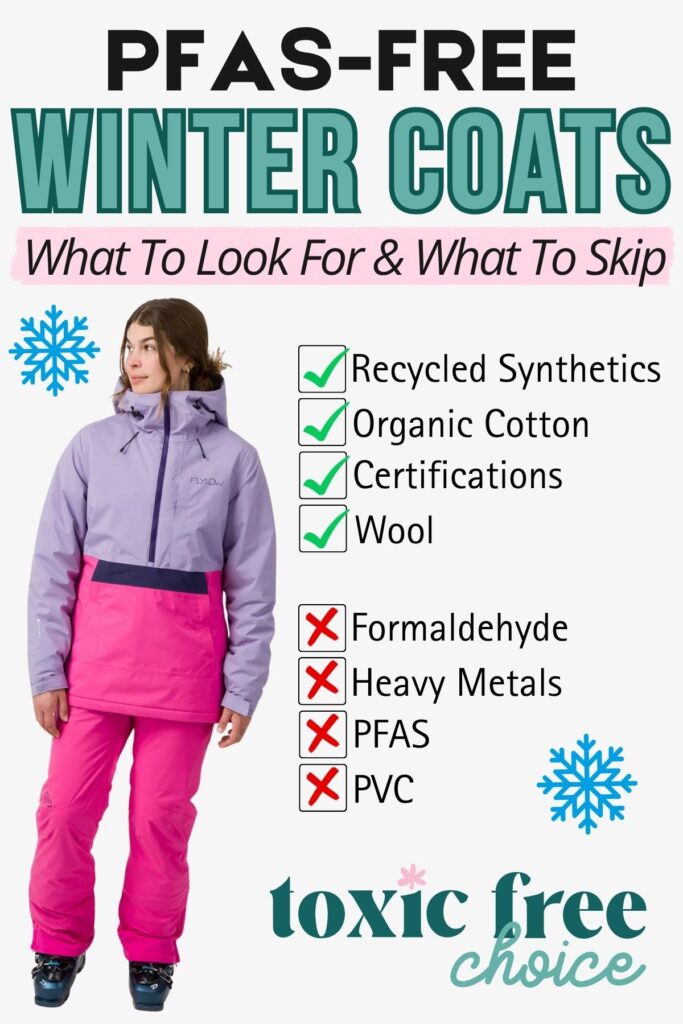 Infographic titled ‘PFAS-Free Winter Coats: What to Look For & What to Skip’ showing a woman in a purple and pink winter jacket. A checklist highlights safe materials like recycled synthetics, organic cotton, certifications, and wool, and lists harmful materials to avoid including formaldehyde, heavy metals, PFAS, and PVC.