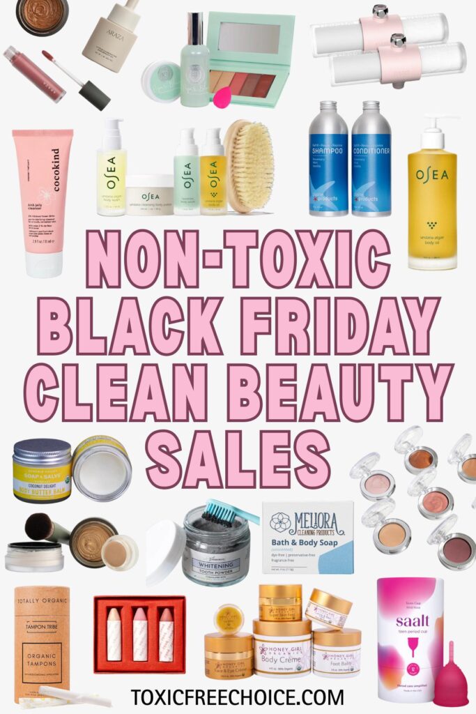 Collage of non-toxic and clean beauty products including skincare, makeup, shampoo, conditioner, body care, and period care items with text reading ‘Non-Toxic Black Friday Clean Beauty Sales’.