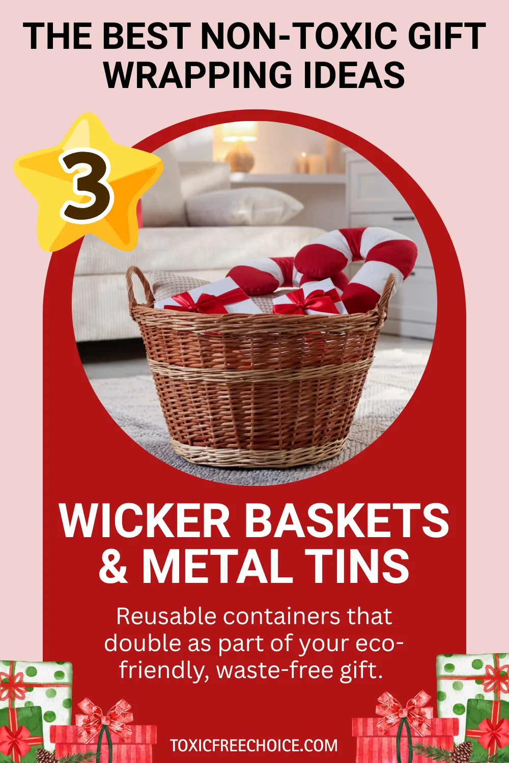 Reusable wicker basket as non-toxic holiday gift wrapping alternative.