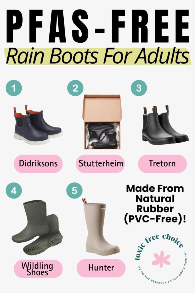 Graphic showing PFAS-free, PVC-free natural rubber rain boots for adults from Didriksons, Stutterheim, Tretorn, Wildling Shoes, and Hunter.
