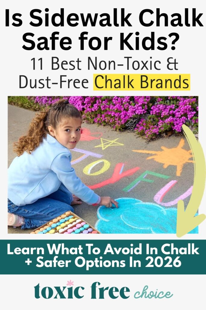 Child drawing with colorful sidewalk chalk next to text that reads “Is Sidewalk Chalk Safe for Kids? 11 Best Non-Toxic & Dust-Free Chalk Brands” and “Learn what to avoid in chalk and safer options in 2026".