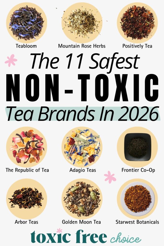 Image listing the 11 safest non-toxic tea brands for 2026, showing loose-leaf teas from brands like Teabloom, Mountain Rose Herbs, and Frontier Co-op.