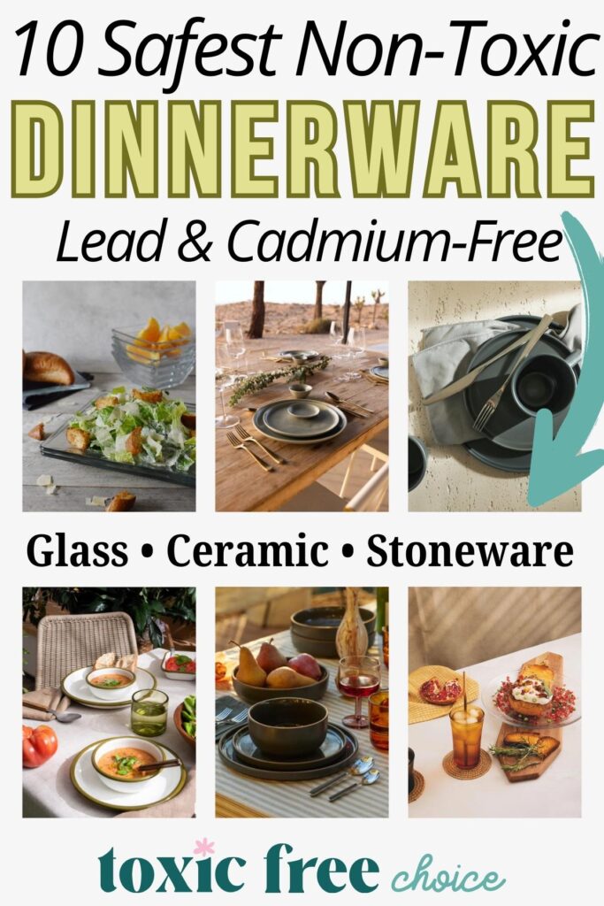 Image titled ‘10 Safest Non-Toxic Dinnerware’ showing lead- and cadmium-free glass, ceramic, and stoneware table settings.