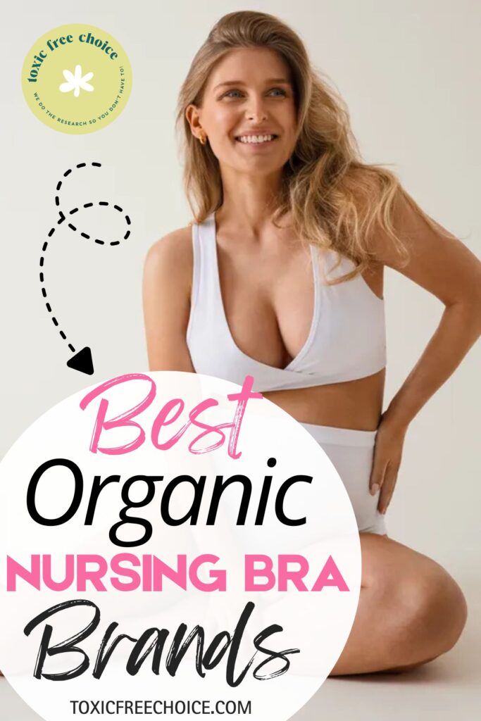 Image featuring the best organic nursing bra brands for postpartum comfort, breastfeeding support, and lower-toxin maternity fabrics.
